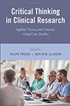 Critical Thinking in Clinical Research: Applied Theory and Practice Using Case Studies