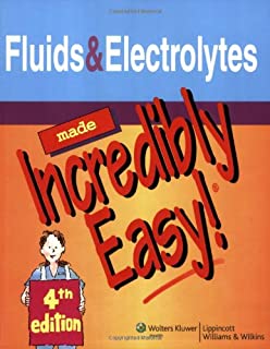 Fluids and Electrolytes Made Incredibly Easy!