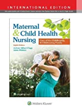 Maternal and Child Health Nursing: Care of the Childbearing & Childrearing Family