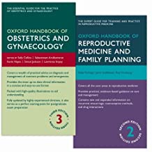 Oxford Handbook of Obstetrics and Gynaecology 3e and Oxford Handbook of Reproductive Medicine and Family Planning 