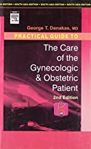 Practical Guide to the Care of the Gynecologic & Obstetric Patient