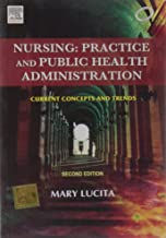 Nursing Practice & Public Health Administration: Current Concepts & Trends
