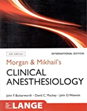 MORGAN& MIKHAIL'S CLINICAL ANESTHESIOLOGy