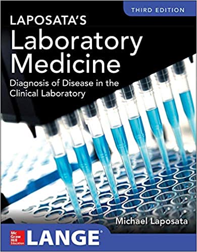 Laposata's Laboratory Medicine Diagnosis of Disease in Clinical Laboratory