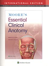 Moore's Essential Clinical Anatomy