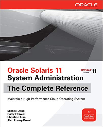 Oracle Solaris 11 System Administration The Complete Refrence