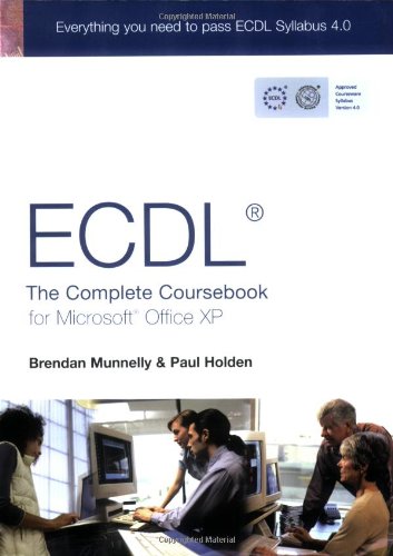 Ecdl4: The Complete Coursebook For Microsoft Office Xp