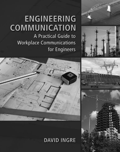 Engineering Communication A Practical Guide To Workplace Communications For Engineers (Ise) (Pb 2008)