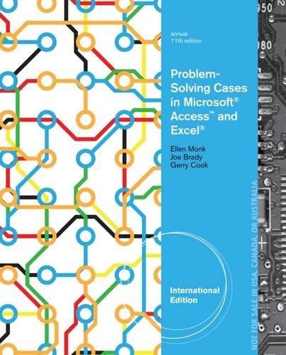 Problem-Solving Cases in Microsoft (R) Access (TM) and Excel (R), International Edtion